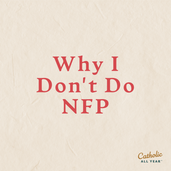 Why I Don’t Do NFP