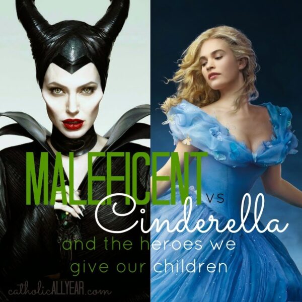 Maleficent vs Cinderella and the Heroes We Give Our Children