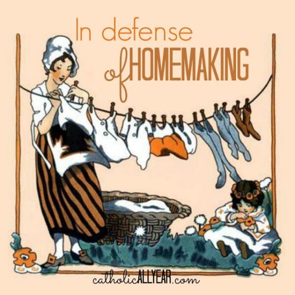 In Defense of Homemaking