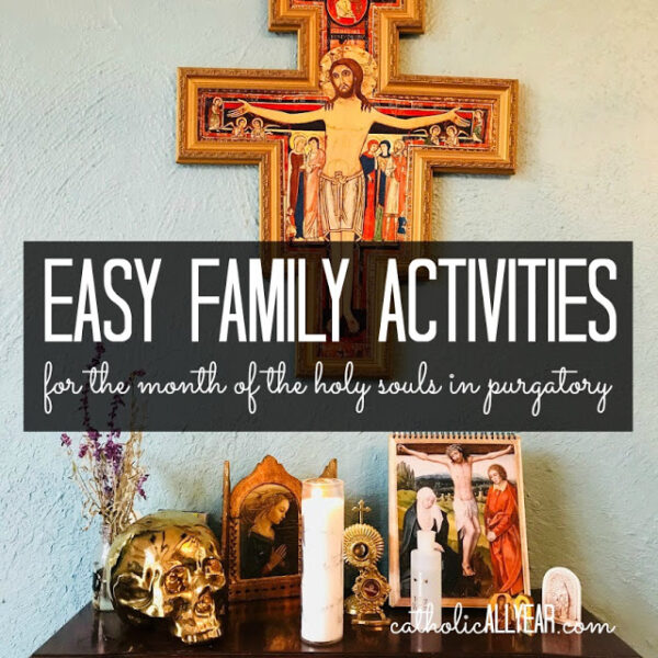 Easy Family Activities for the Month of the Poor Souls in November