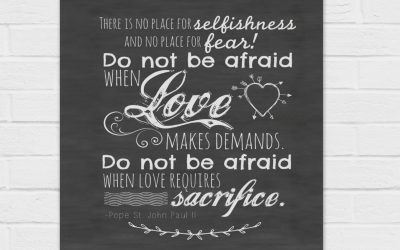 Do Not Be Afraid When Love Makes Demands {digital download} in 8×10, square, and 4×6