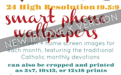 Catholic Monthly Devotion Wallpapers *digital download* for printing or for iPhone X aspect ratio home screen and lock screen images