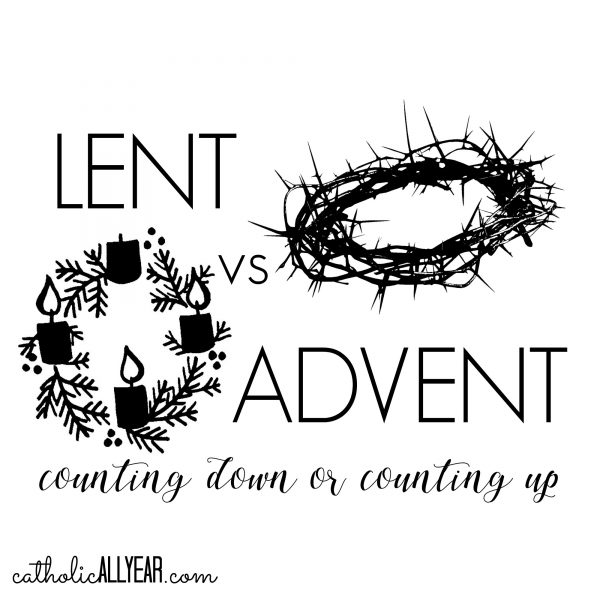 Lent vs Advent: Penance or Preparation, Counting Down or Counting Up