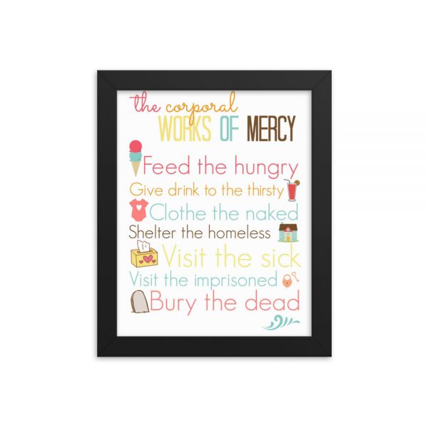 Corporal Works of Mercy Framed Poster
