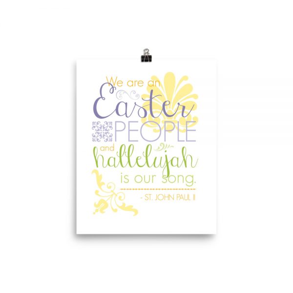 We Are an Easter People JPII Quote Poster (On white)