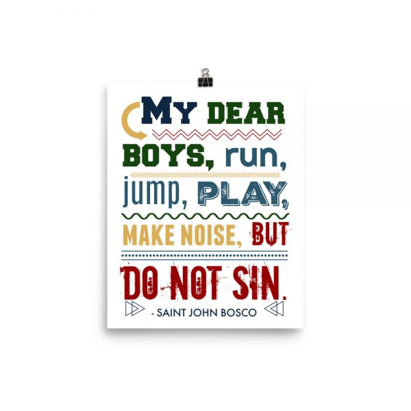 St. John Bosco quote: My dear boys – Poster
