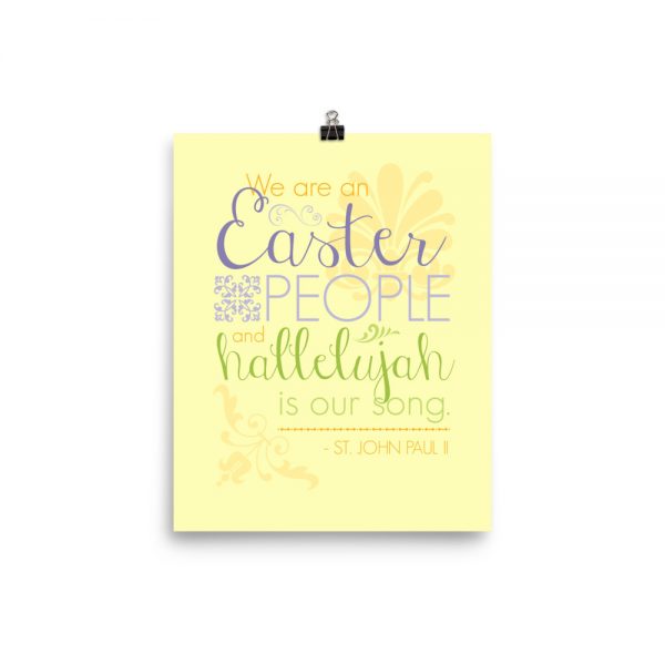 We Are an Easter People JPII Quote Poster (on yellow)