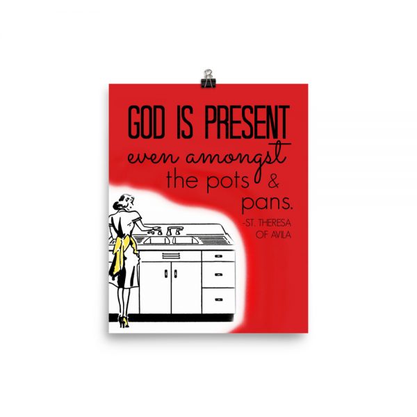 God is Present Amongst the Pots and Pans Poster