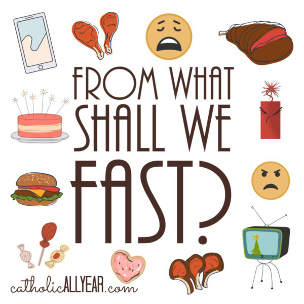 From What Shall We Fast?