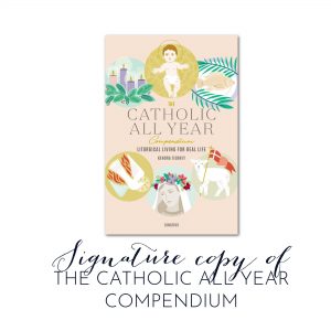 The Catholic All Year Compendium {signature copy}