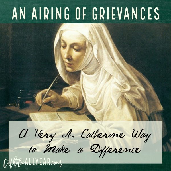 Airing Our Grievances – A Very St. Catherine Way to Make a Difference