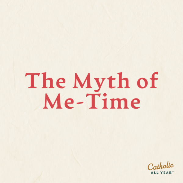 The Myth of Me-Time