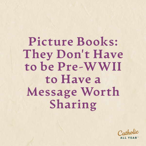 Picture Books: They Don’t Have to be Pre-WWII to Have a Message Worth Sharing
