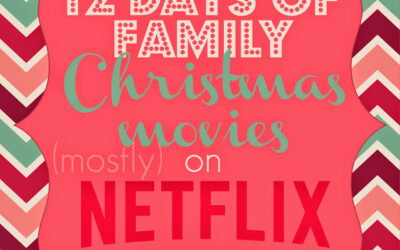 12 Days of Family Christmas Movies -mostly- on Netflix Streaming