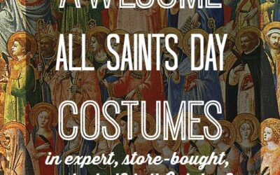 Awesome All Saints Day Costumes in Expert, Store-Bought, and, What? is it October?