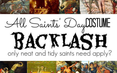 All Saints' Day Costume Backlash: only neat and tidy saints need apply?