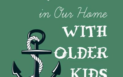 Living Our Faith in Our Home With Older Kids