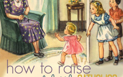 How to Raise Good Little Catholics