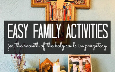 Easy Family Activities for the Month of the Poor Souls in November