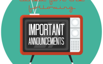 Please Stay Tuned for the Following Important Announcements . . .