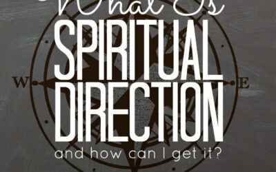 What is Spiritual Direction, and How Can I Get It?