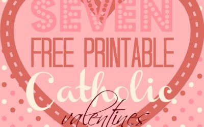 Seven Free Printable Catholic Valentines