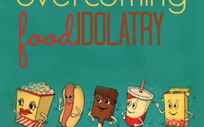 Overcoming Food Idolatry: Mystery Blogger Series