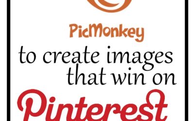 Using PicMonkey to Create Images that Win On Pinterest